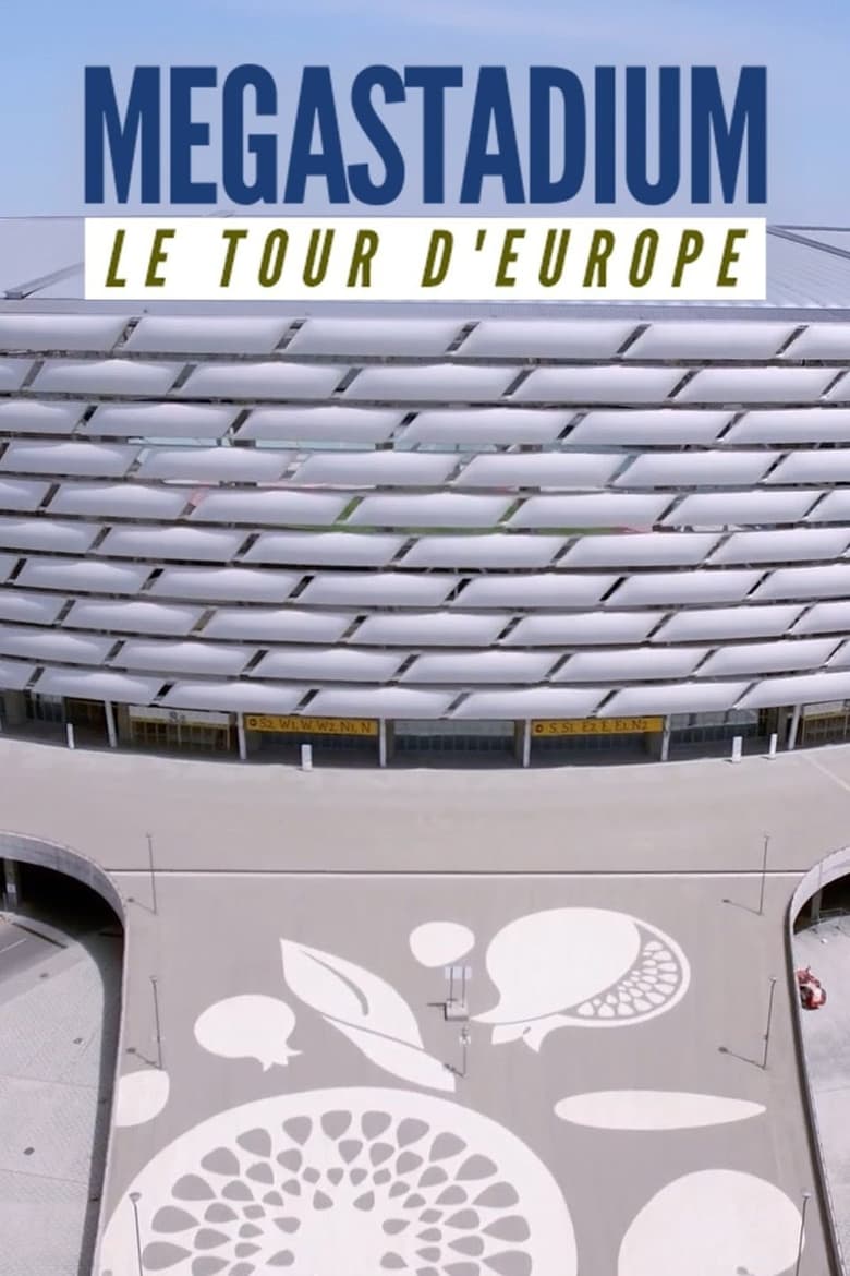 Poster of Megastadium: Le Tour d'Europe