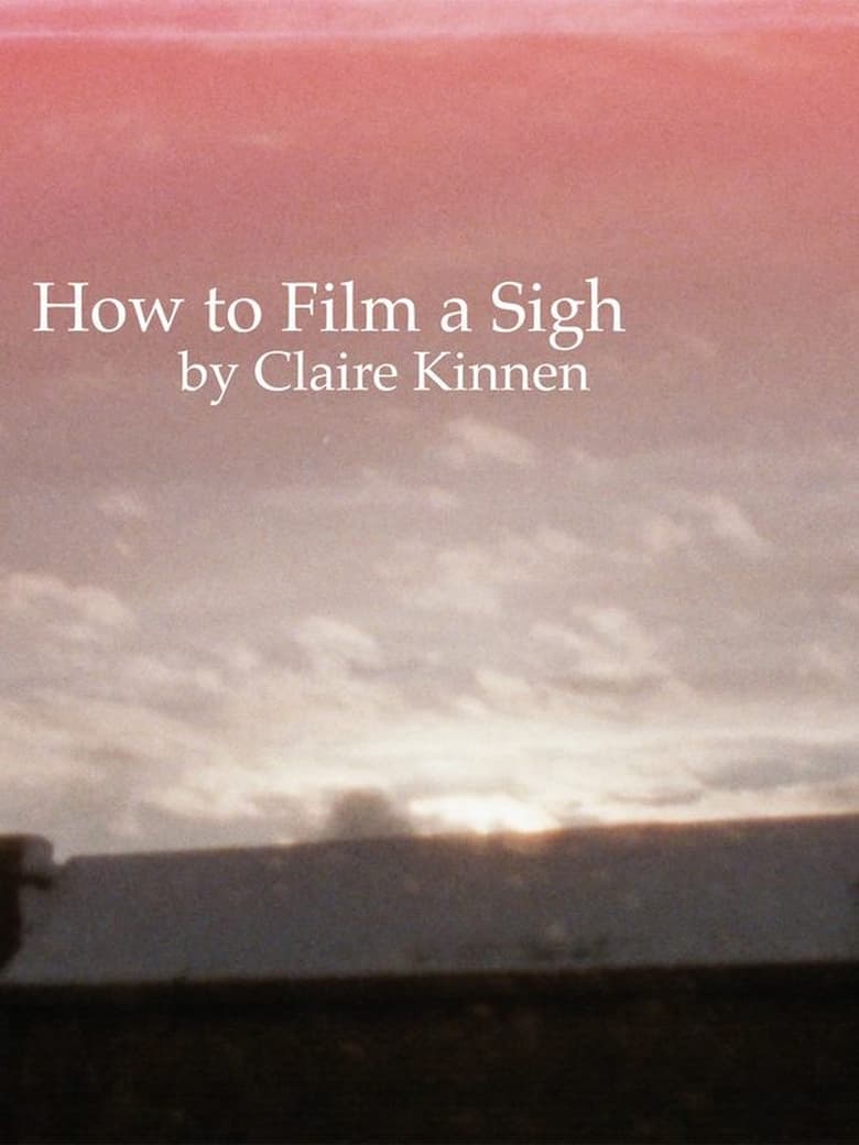 Poster of How to Film a Sigh