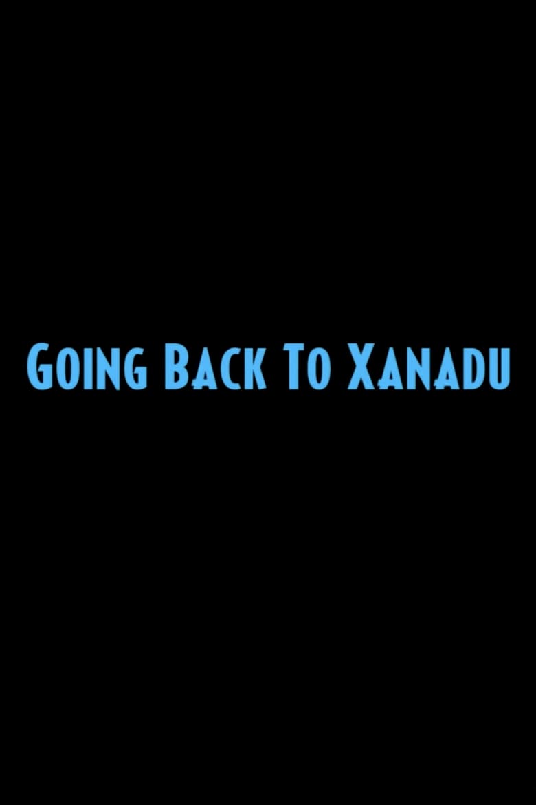 Poster of Going Back to Xanadu