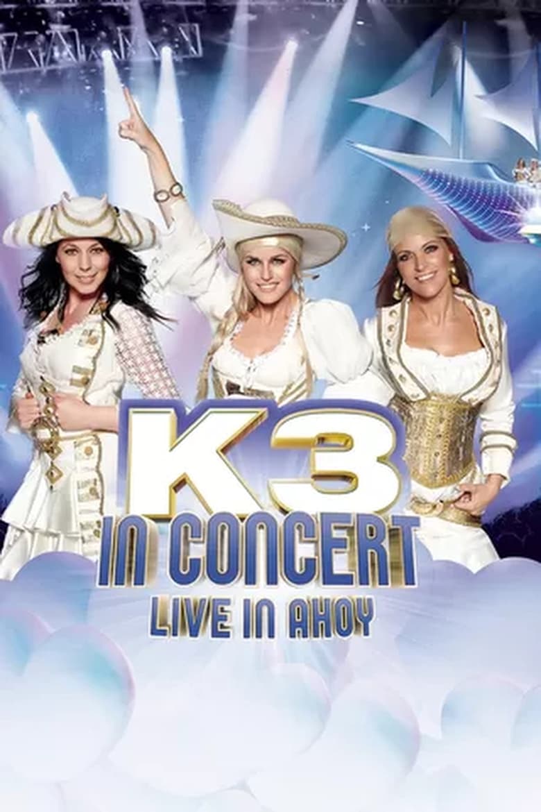 Poster of K3 In Concert: Live In Ahoy