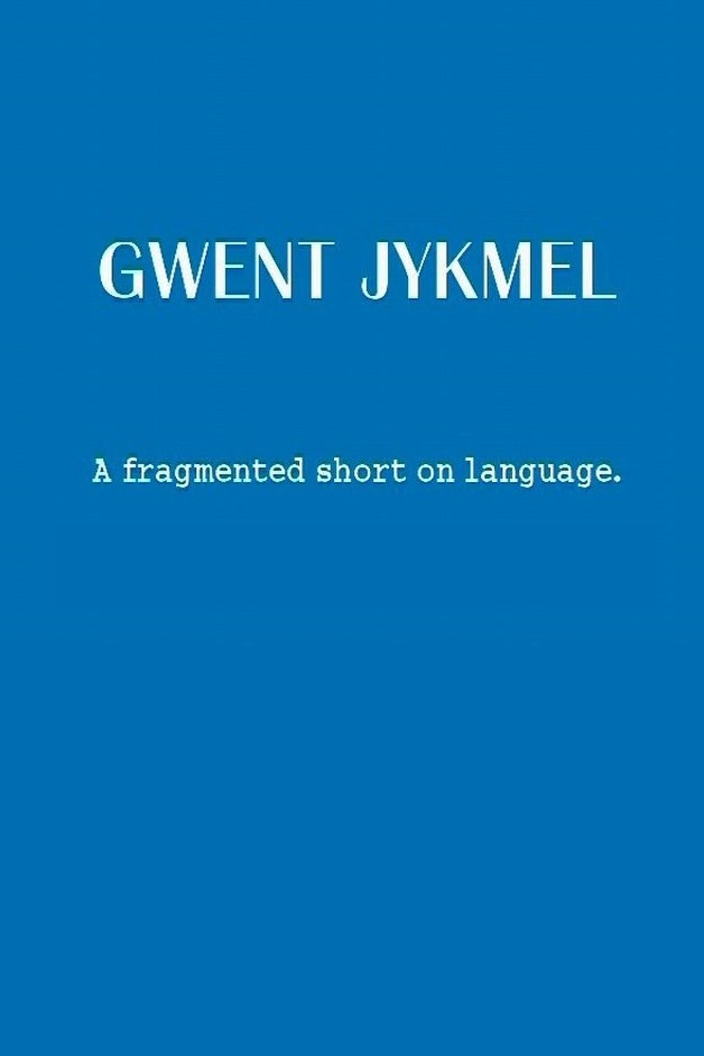 Poster of Gwent Jykmel: A Fragmented Short on Language