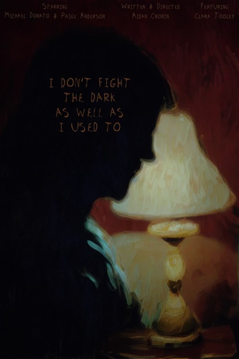 Poster of I Don't Fight the Dark as Well as I Used To