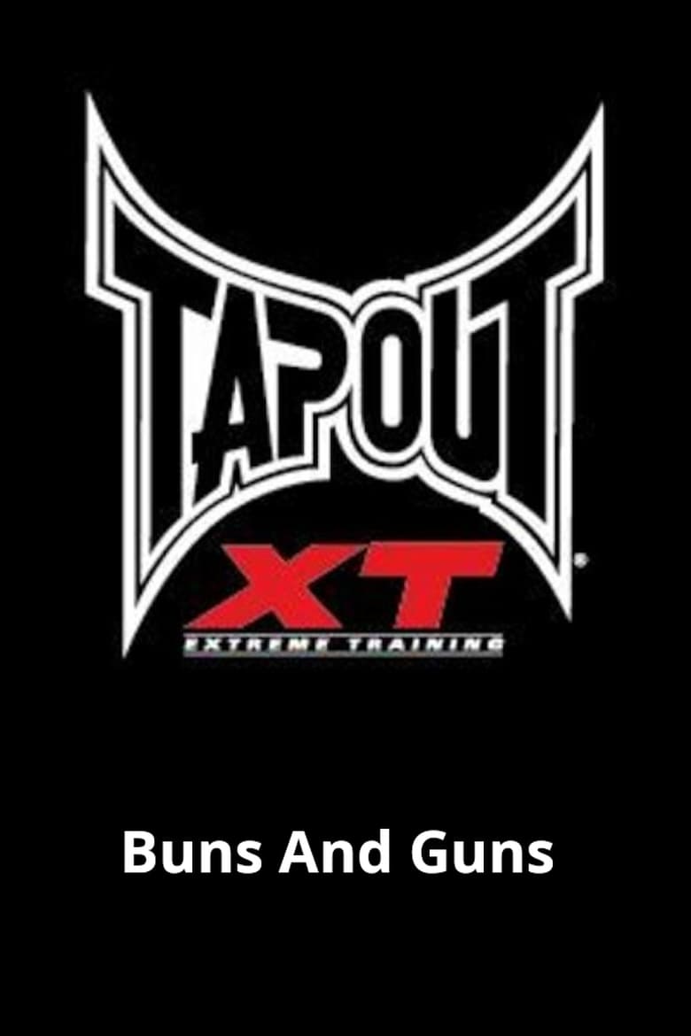 Poster of Tapout XT - Buns And Guns