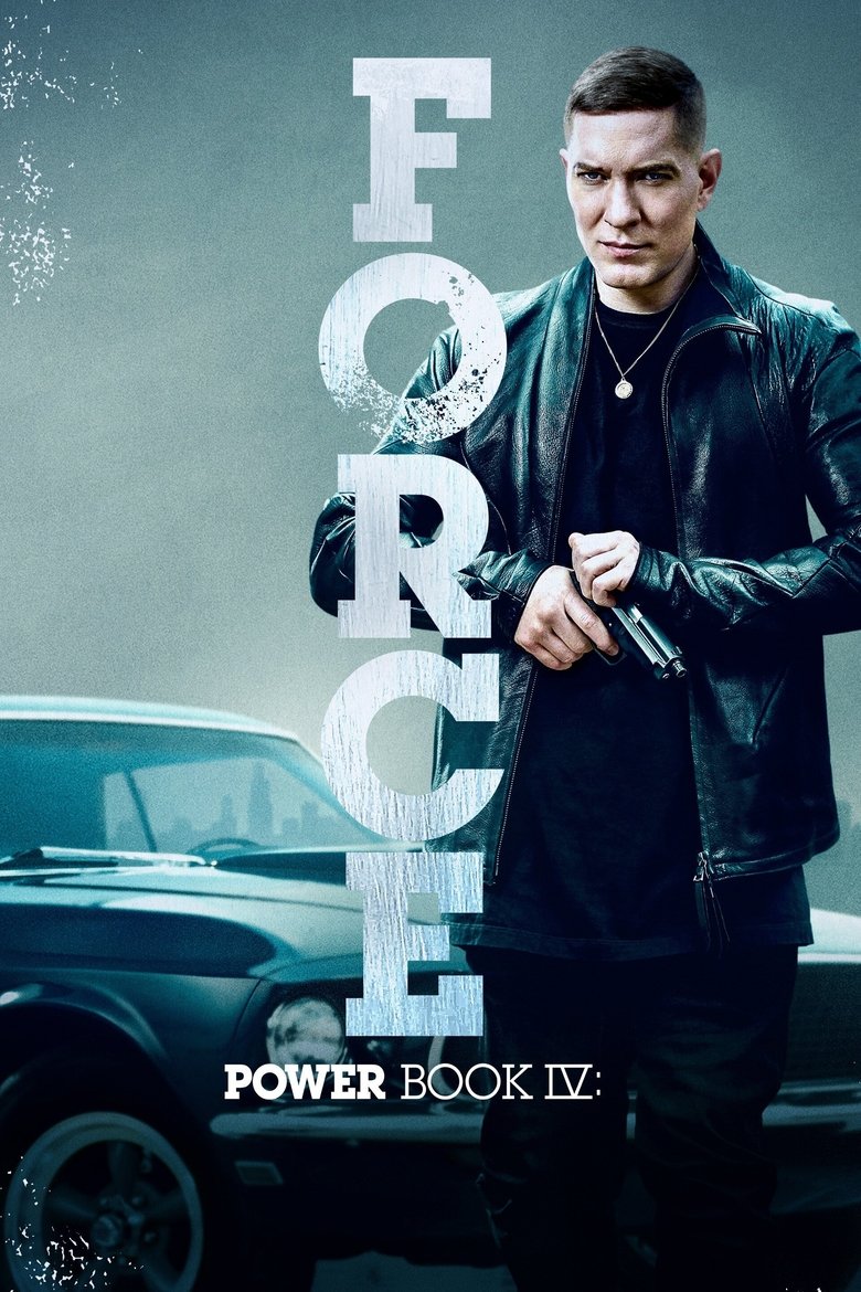Poster of Episodes in Power Book IV  Force - Season 1 - Season 1