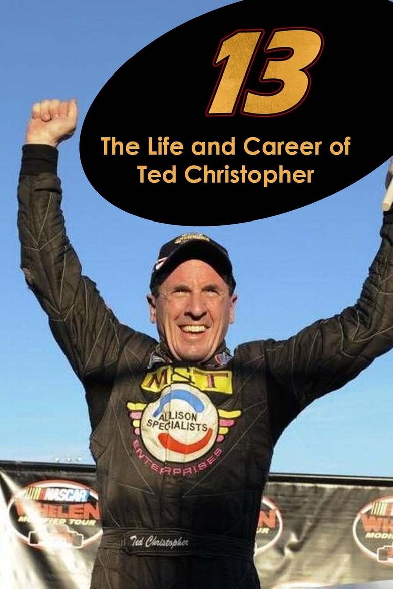 Poster of 13: The Life & Career of Ted Christopher