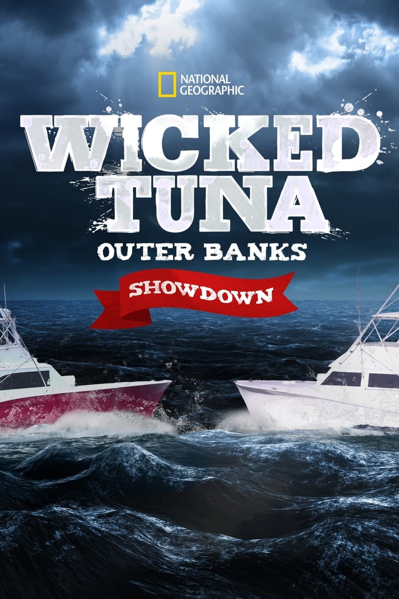 Poster of Cast and Crew in Wicked Tuna  Outer Banks Showdown - Season 1 - Episode 18 - Ultimate Champion