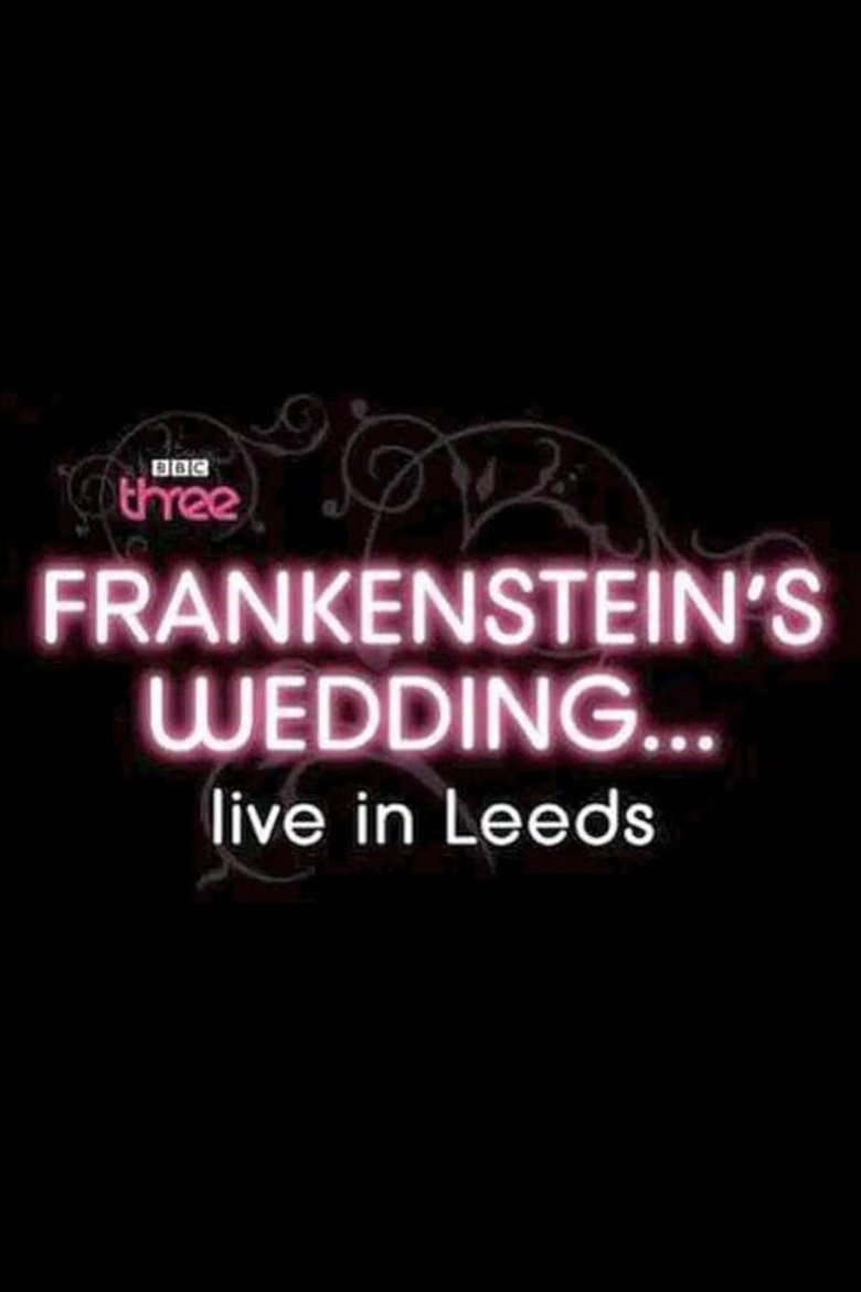 Poster of Frankenstein's Wedding... Live in Leeds
