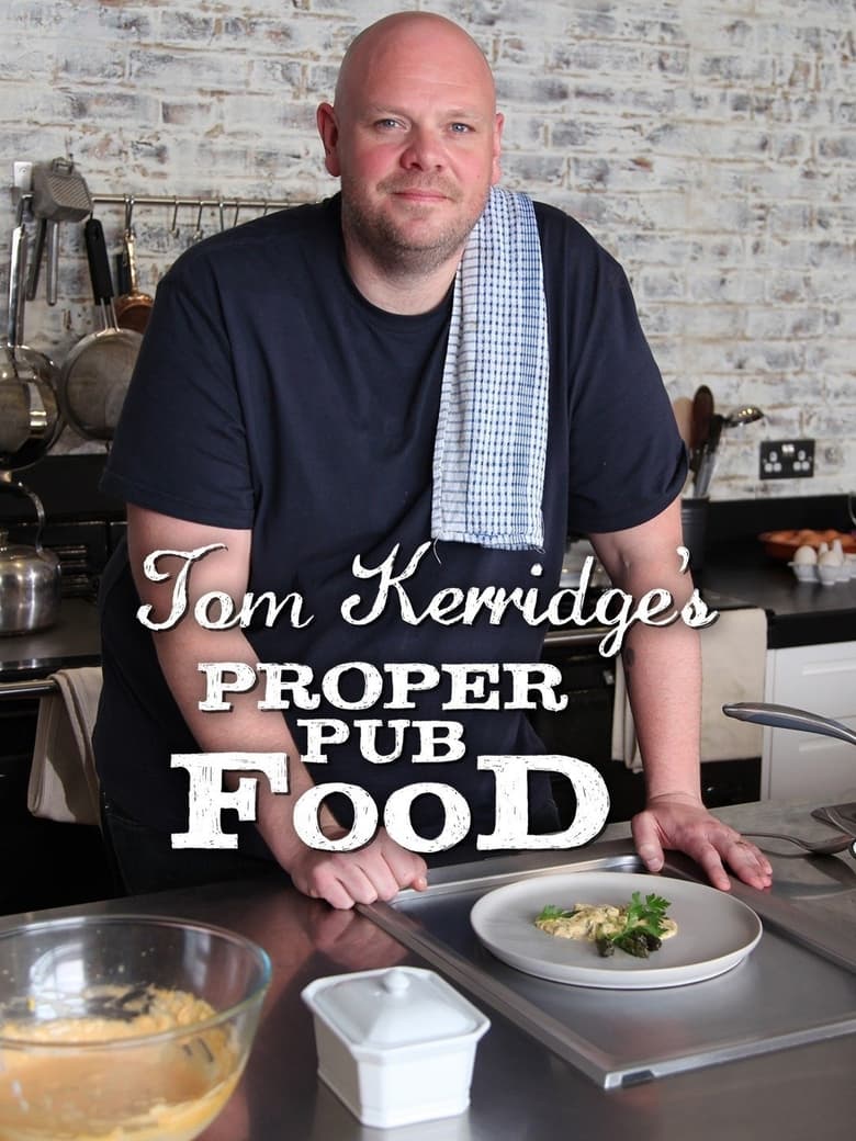 Poster of Episodes in Tom Kerridge's Proper Pub Food - Season 1 - Season 1