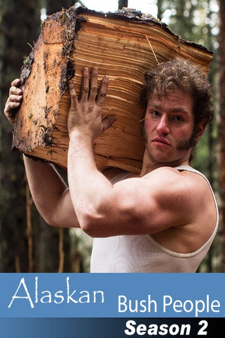 Poster of Episodes in Alaskan Bush People - Season 2 - Season 2