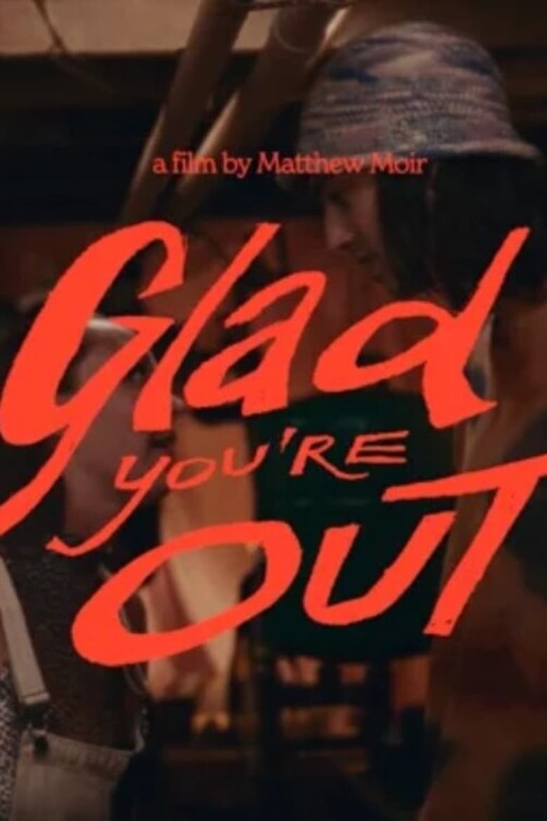 Poster of Glad you're Out