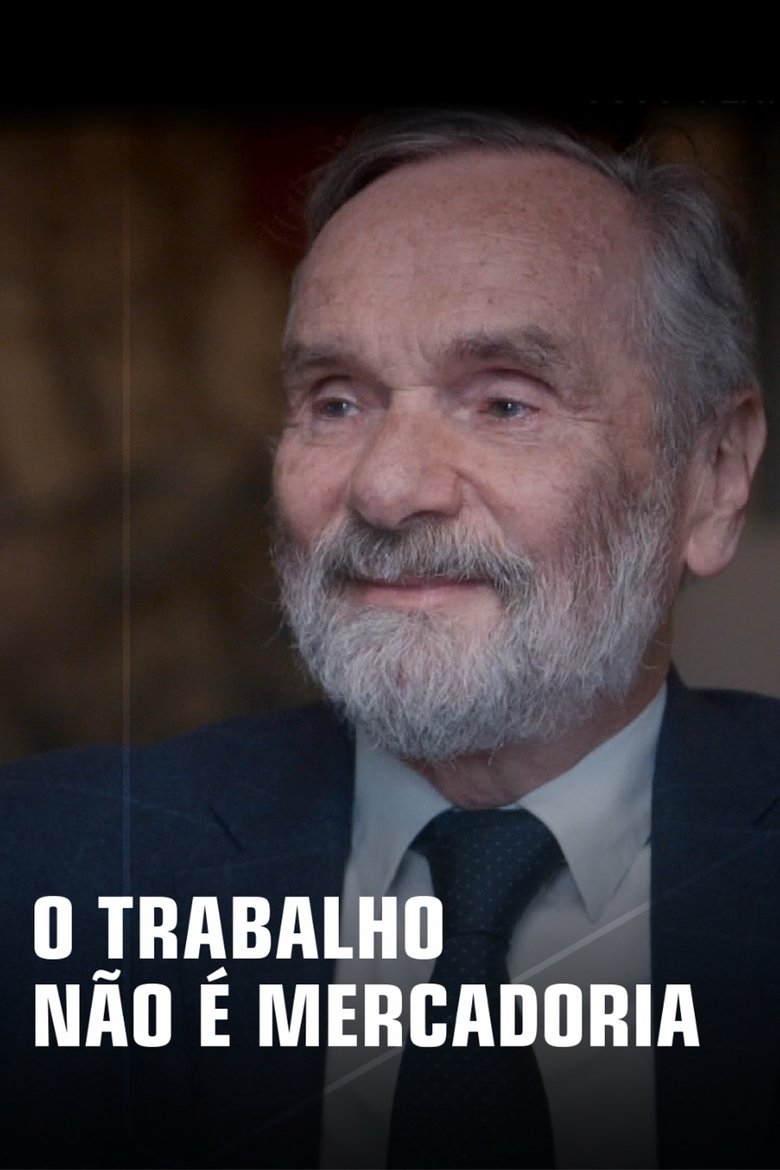 Poster of O Trabalho Não É Mercadoria