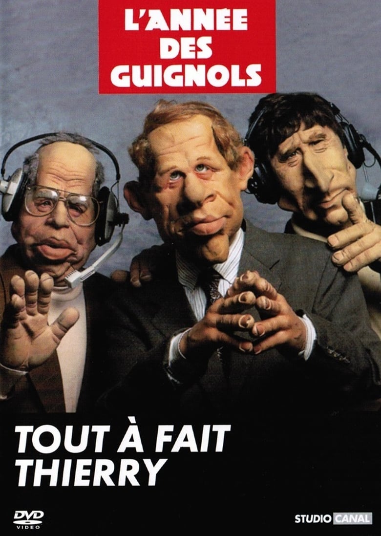 Poster of L'Année des Guignols - Tout à fait Thierry