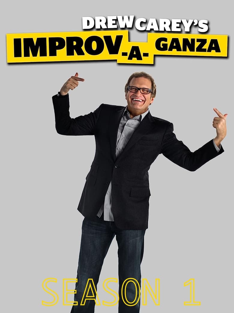 Poster of Episodes in Drew Carey's Improv A Ganza - Season 1 - Season 1