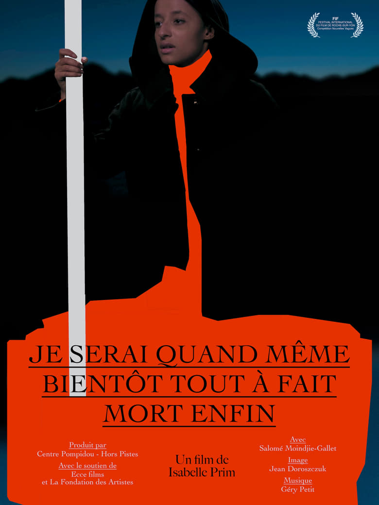 Poster of Je serai quand même bientôt tout à fait mort enfin