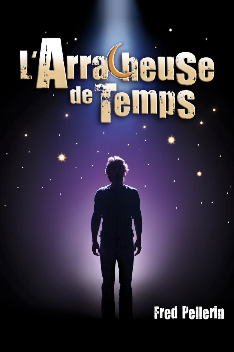 Poster of Fred Pellerin : L'arracheuse de temps