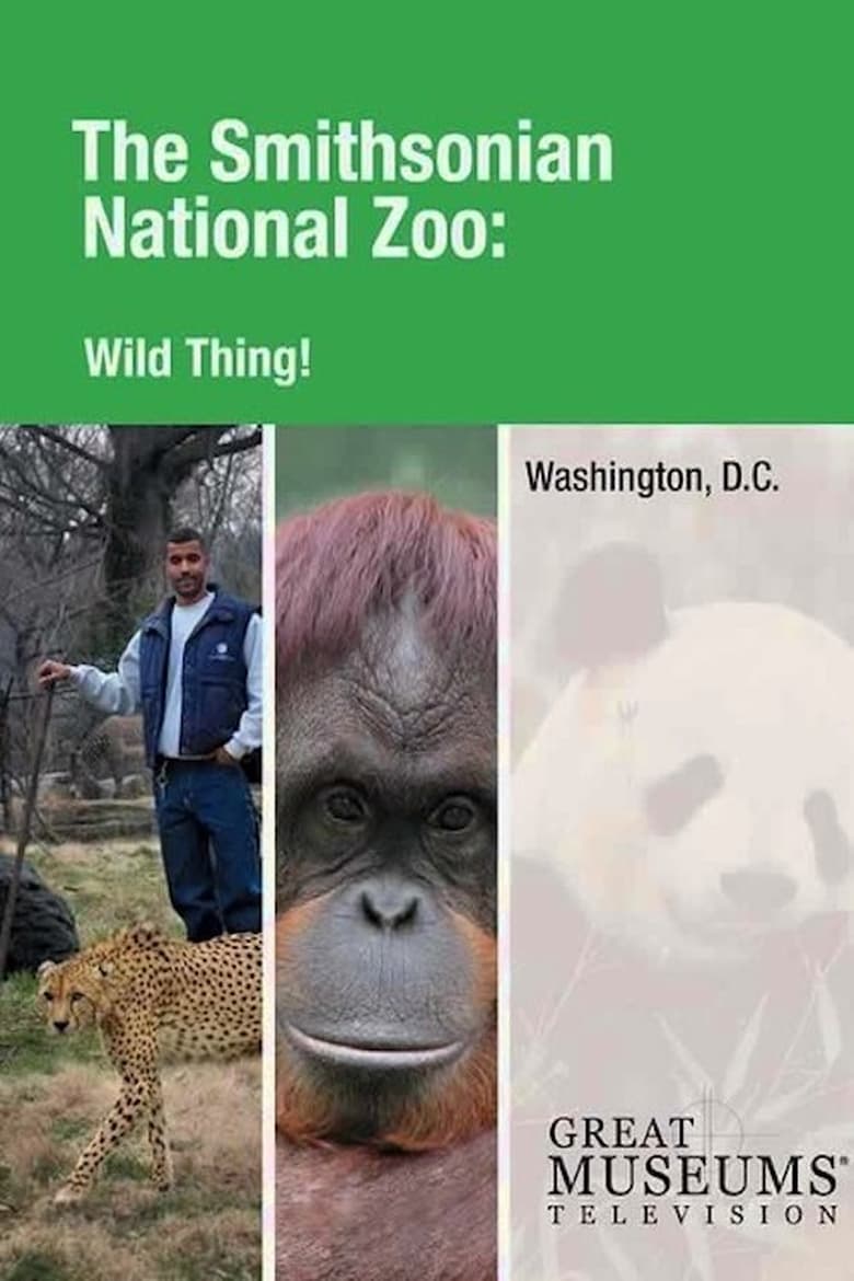 Poster of Wild Thing! The Smithsonian National Zoo