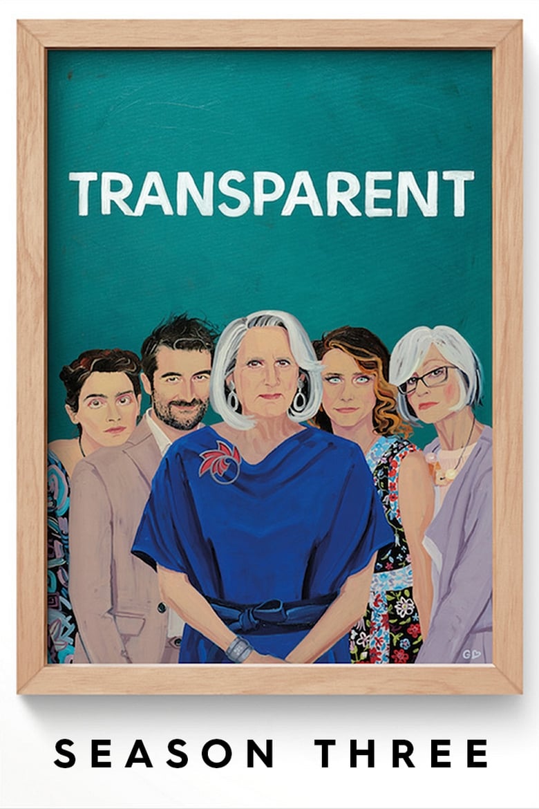 Poster of Episodes in Transparent - Season 3 - Season 3