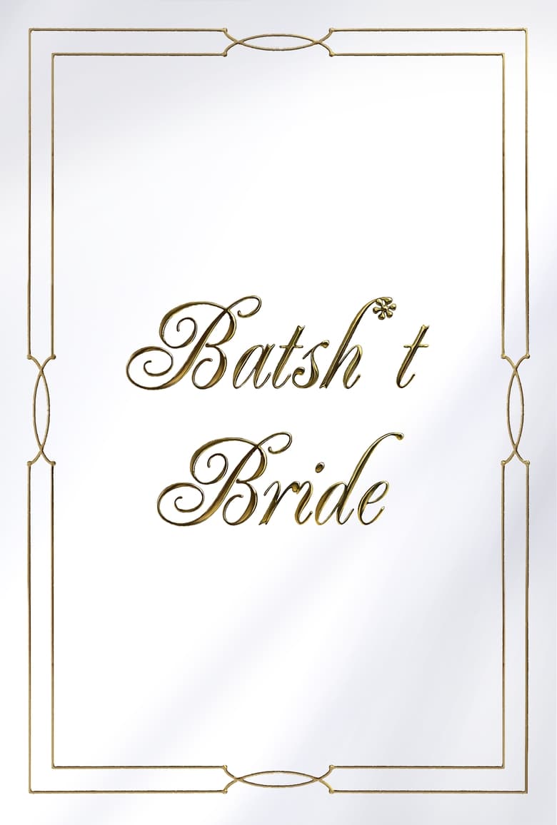 Poster of Batsh*t Bride