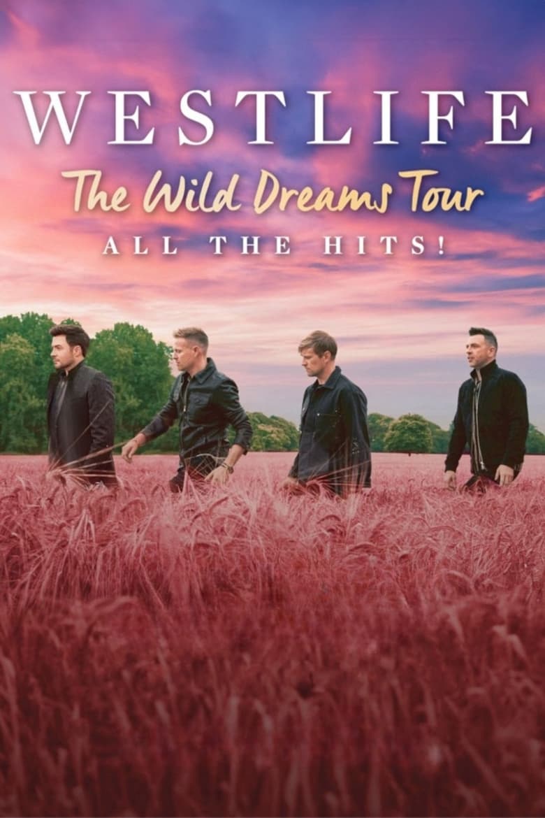 Poster of Westlife: The Wild Dreams Tour (Live at Wembley Stadium)