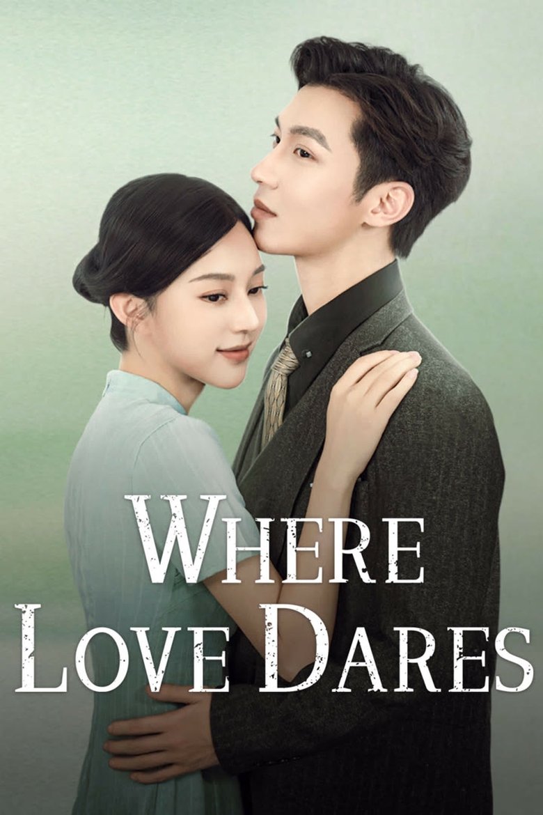 Poster of Episodes in Where Love Dares - Season 1 - Season 1