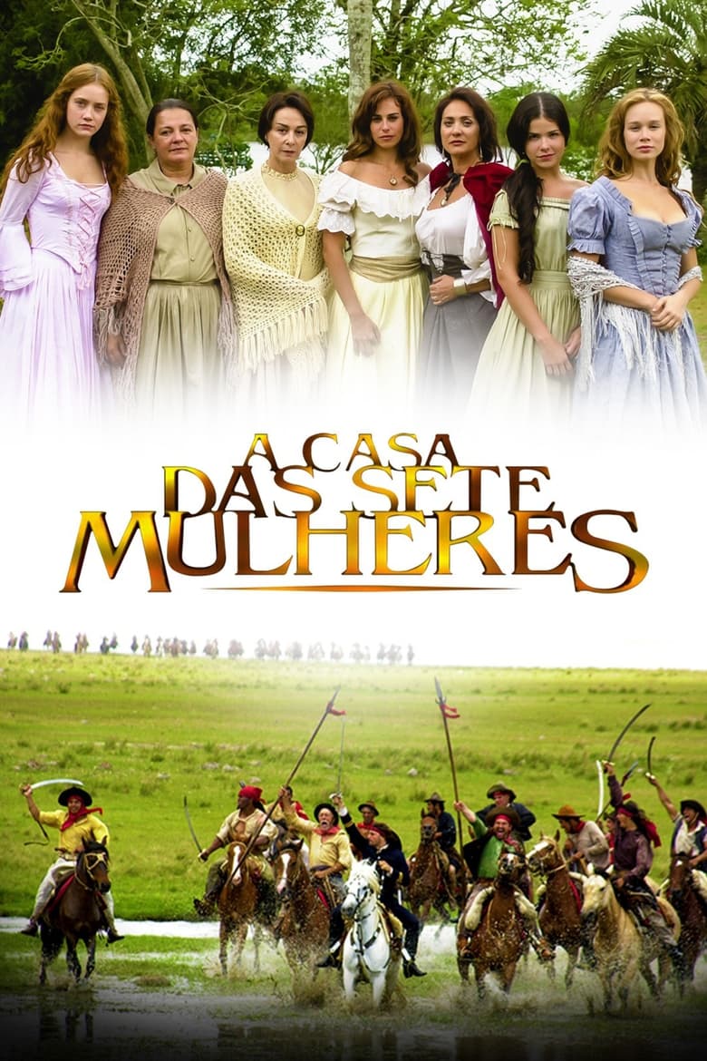 Poster of Episodes in A Casa Das Sete Mulheres - Miniseries - Miniseries