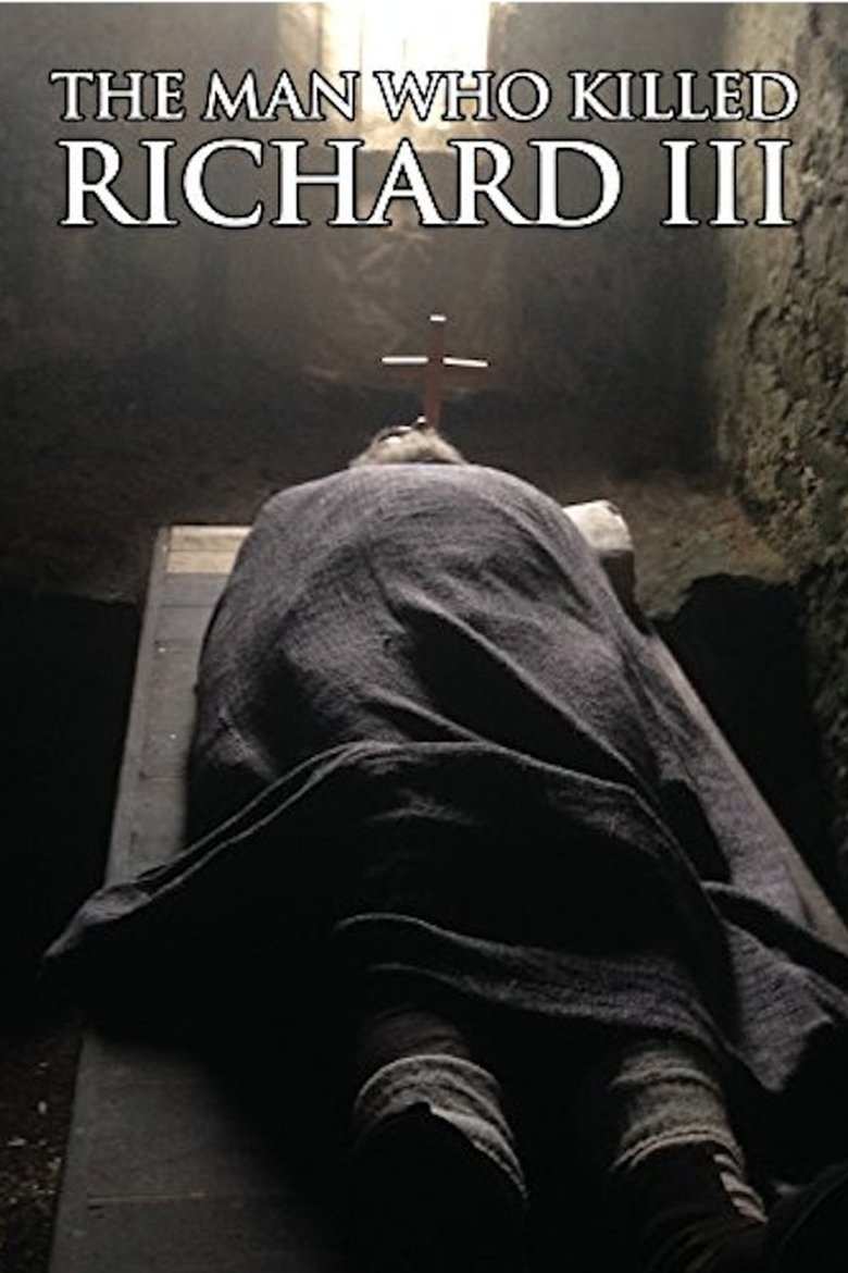 Poster of The Man Who Killed Richard III