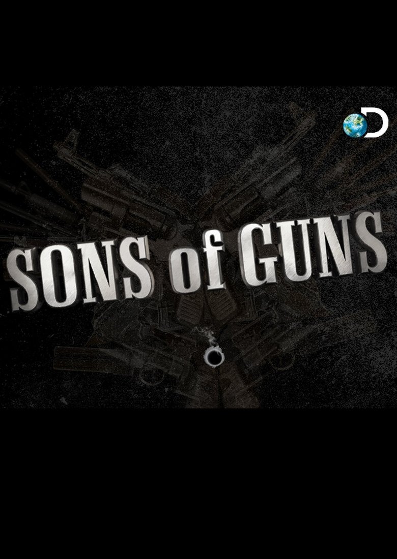 Poster of Episodes in Sons Of Guns - Season 5 - Season 5
