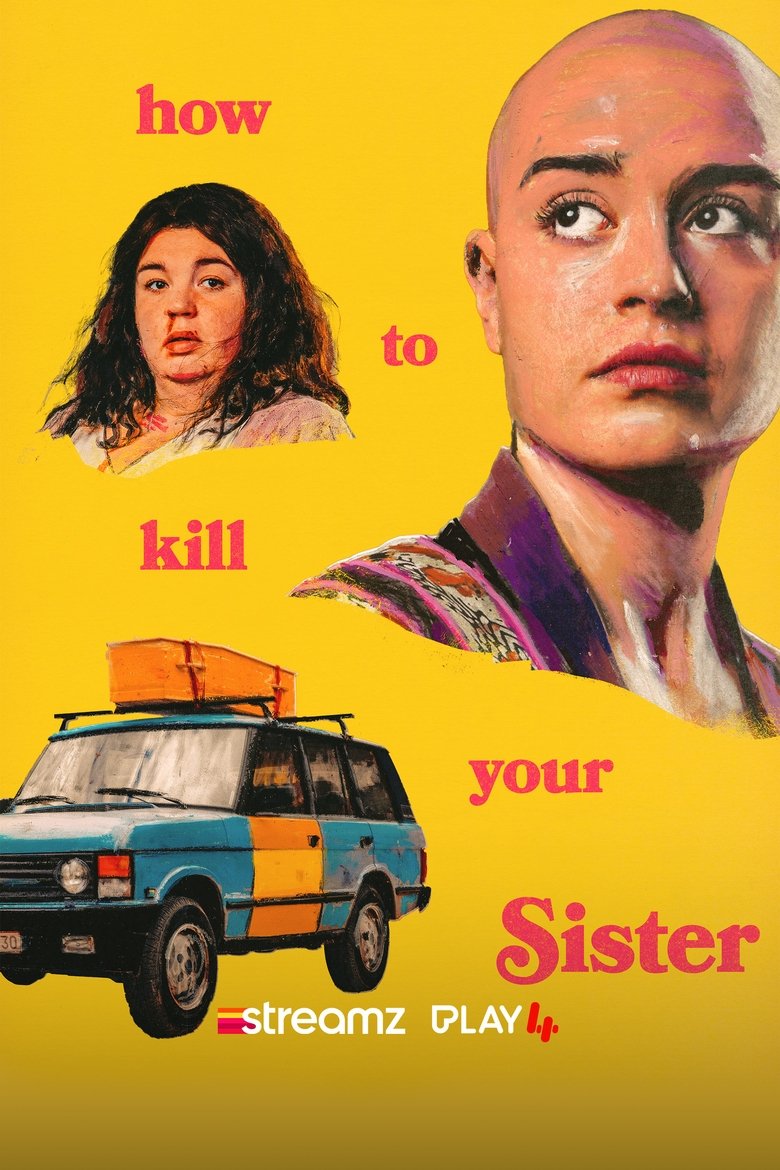 Poster of How To Kill Your Sister