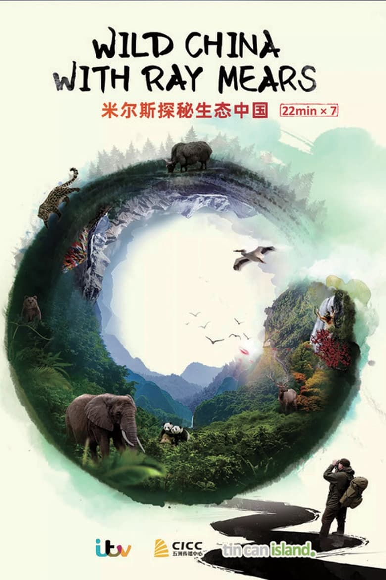 Poster of Episodes in Wild China With Ray Mears - Season 1 - Season 1