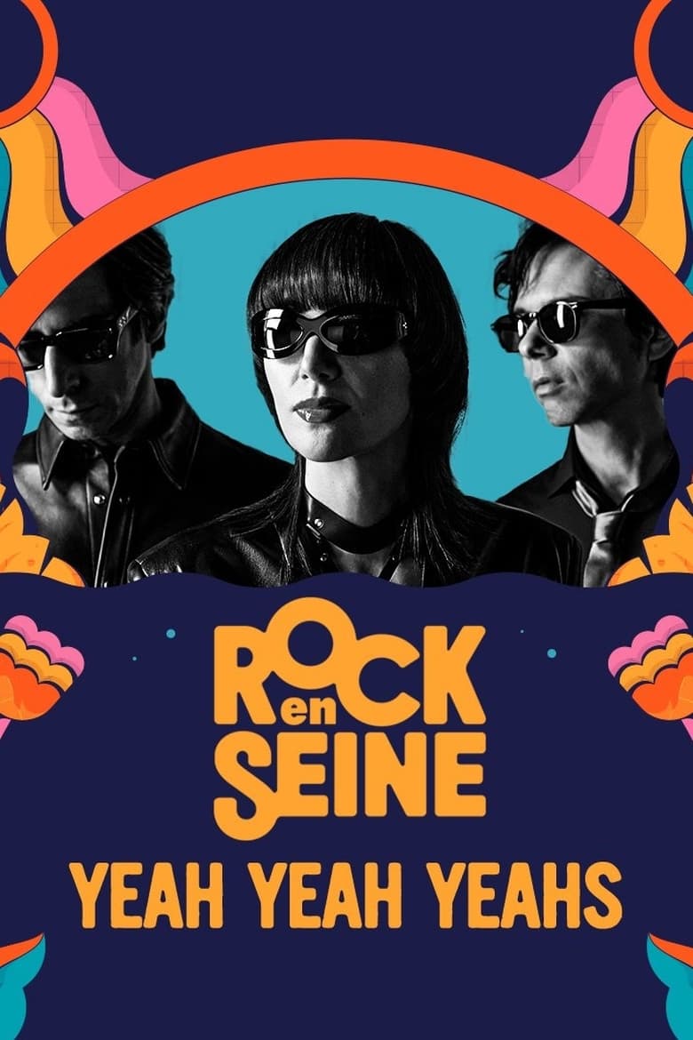 Poster of Yeah Yeah Yeahs - Rock en Seine 2023