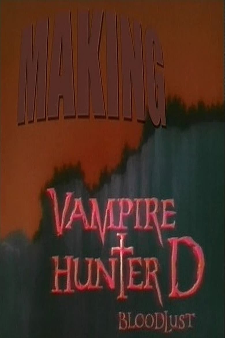 Poster of Making Vampire Hunter D: Bloodlust