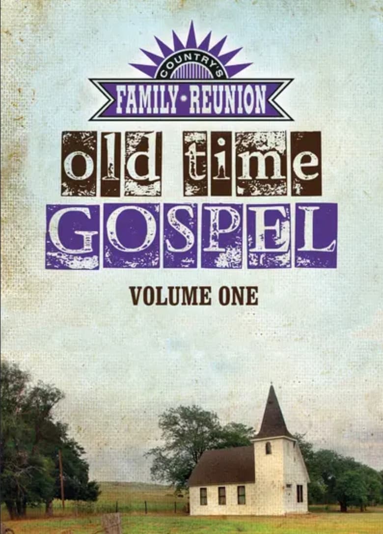 Poster of Country's Family Reunion: Old Time Gospel Volume One