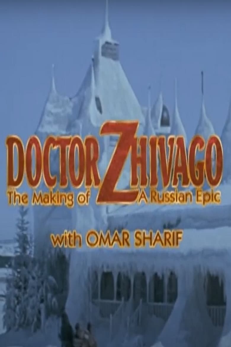 Poster of Doctor Zhivago: The Making of a Russian Epic