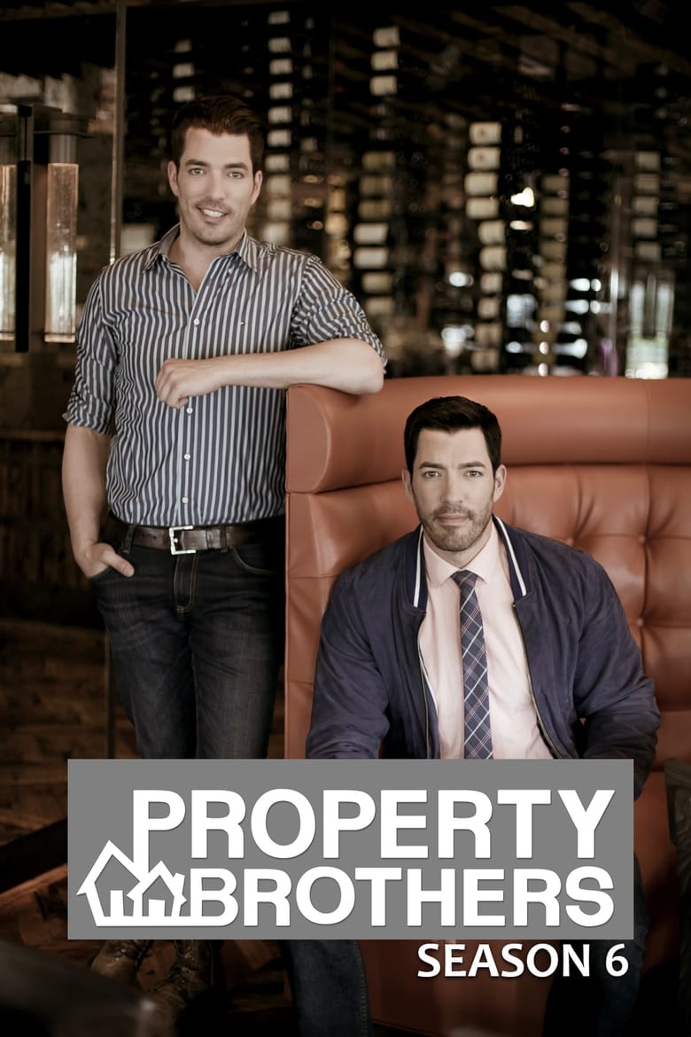 Poster of Episodes in Property Brothers - Season 6 - Season 6