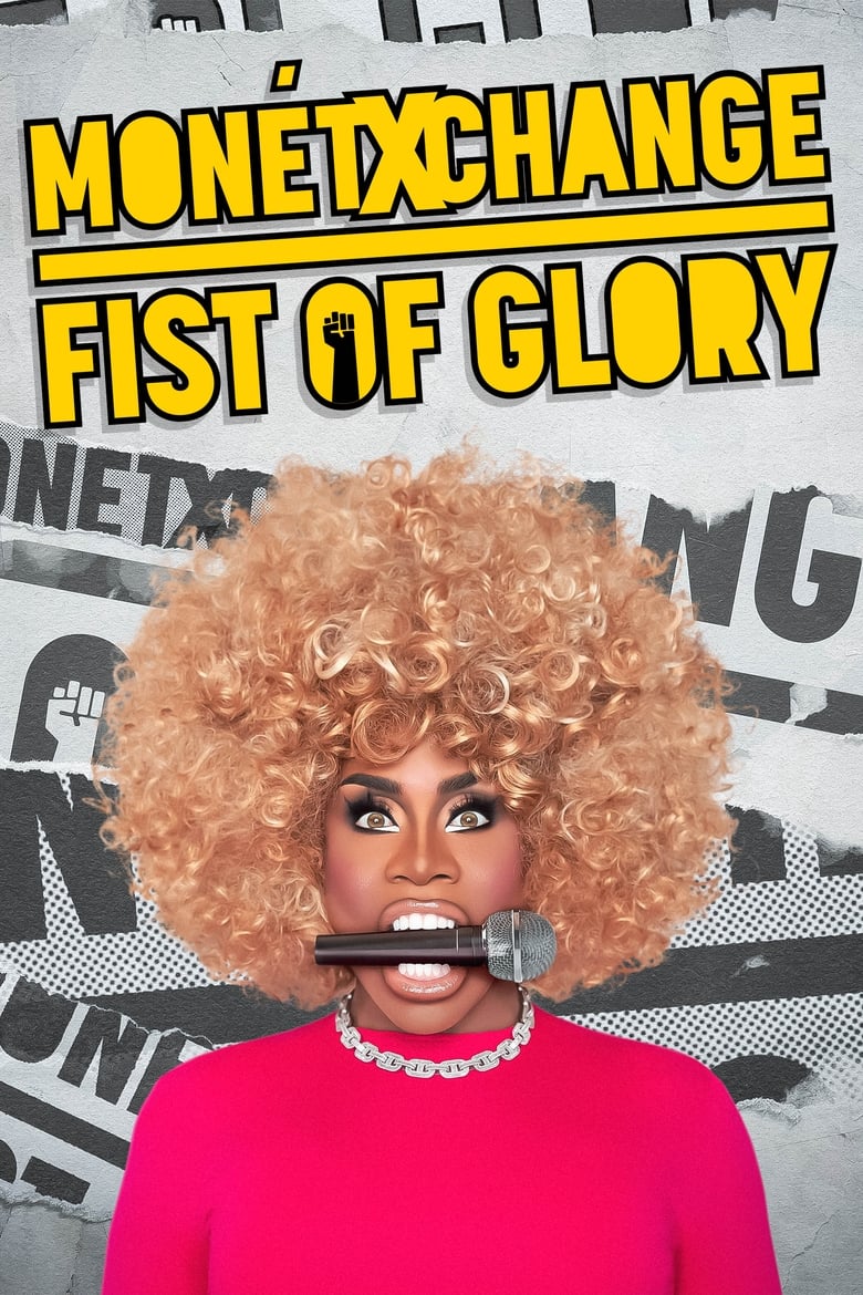 Poster of Monét X Change: Fist of Glory