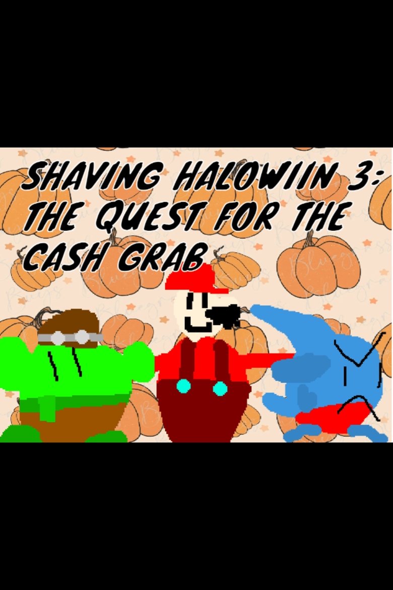 Poster of Shaving Halowiin 3: The Quest For The Cash Grab