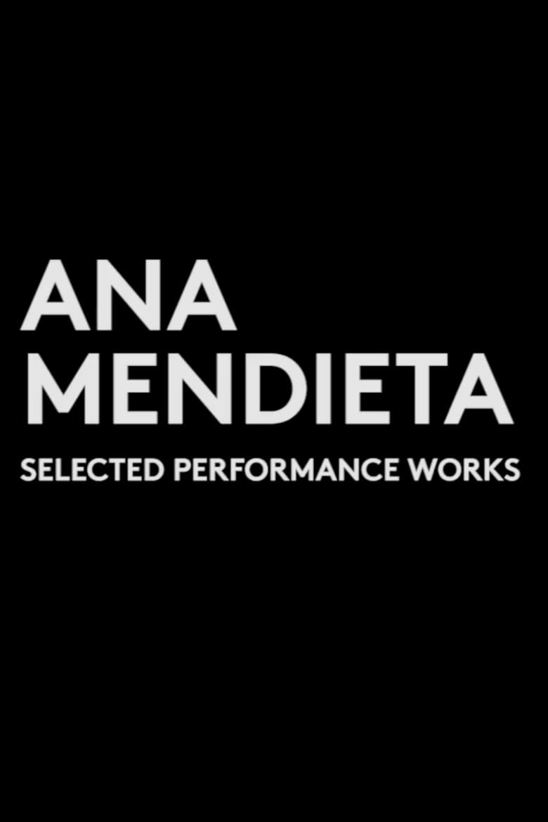 Poster of Ana Mendieta: Selected Performance Works (1973-1981)