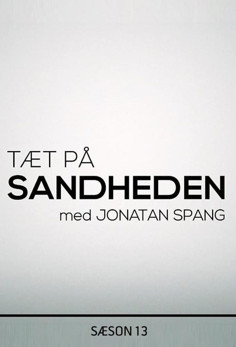 Poster of Episodes in Tæt På Sandheden - Season 13 - Season 13