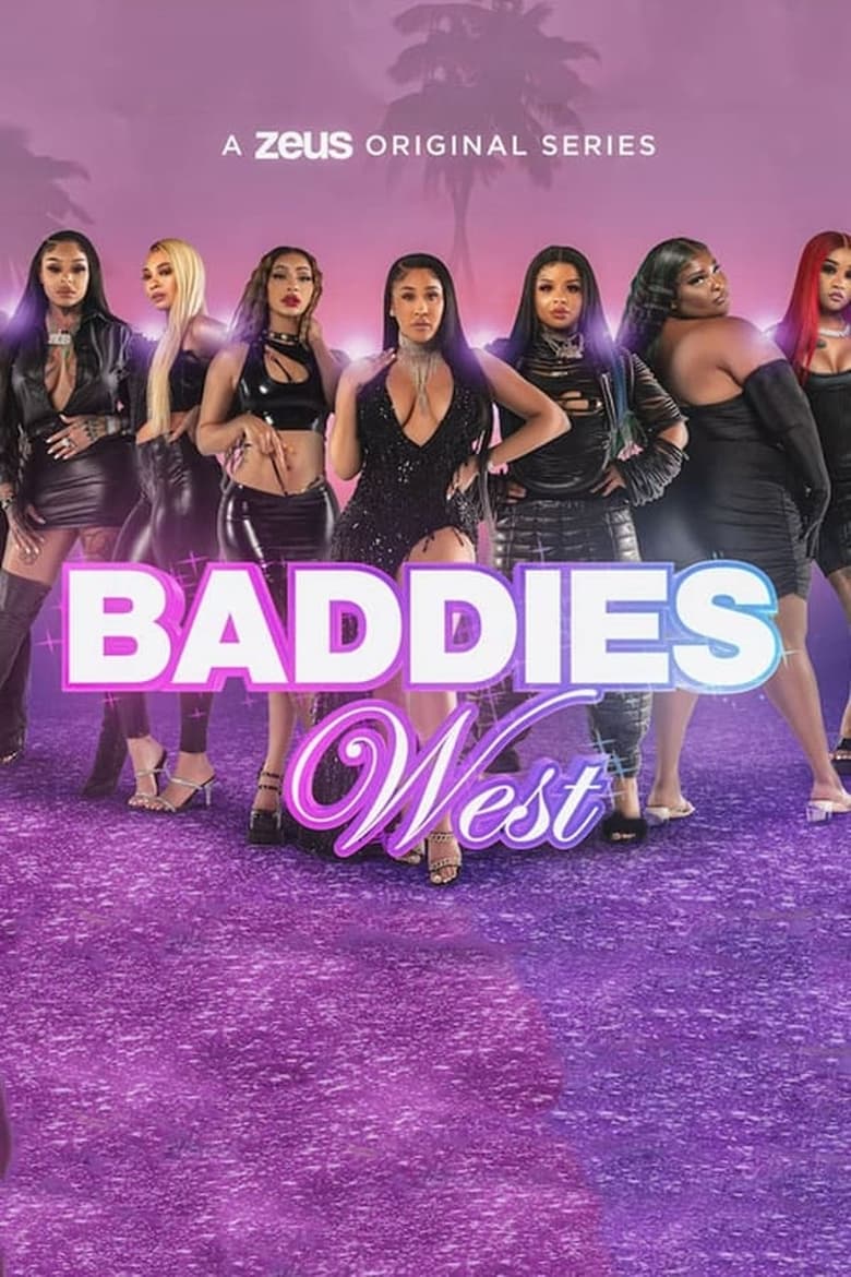 Poster of Cast and Crew in Baddies West - Season 1 - Episode 7 - Who's Bad?