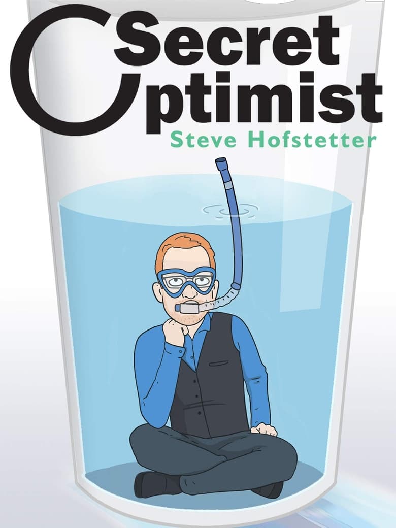 Poster of Steve Hofstetter: Secret Optimist