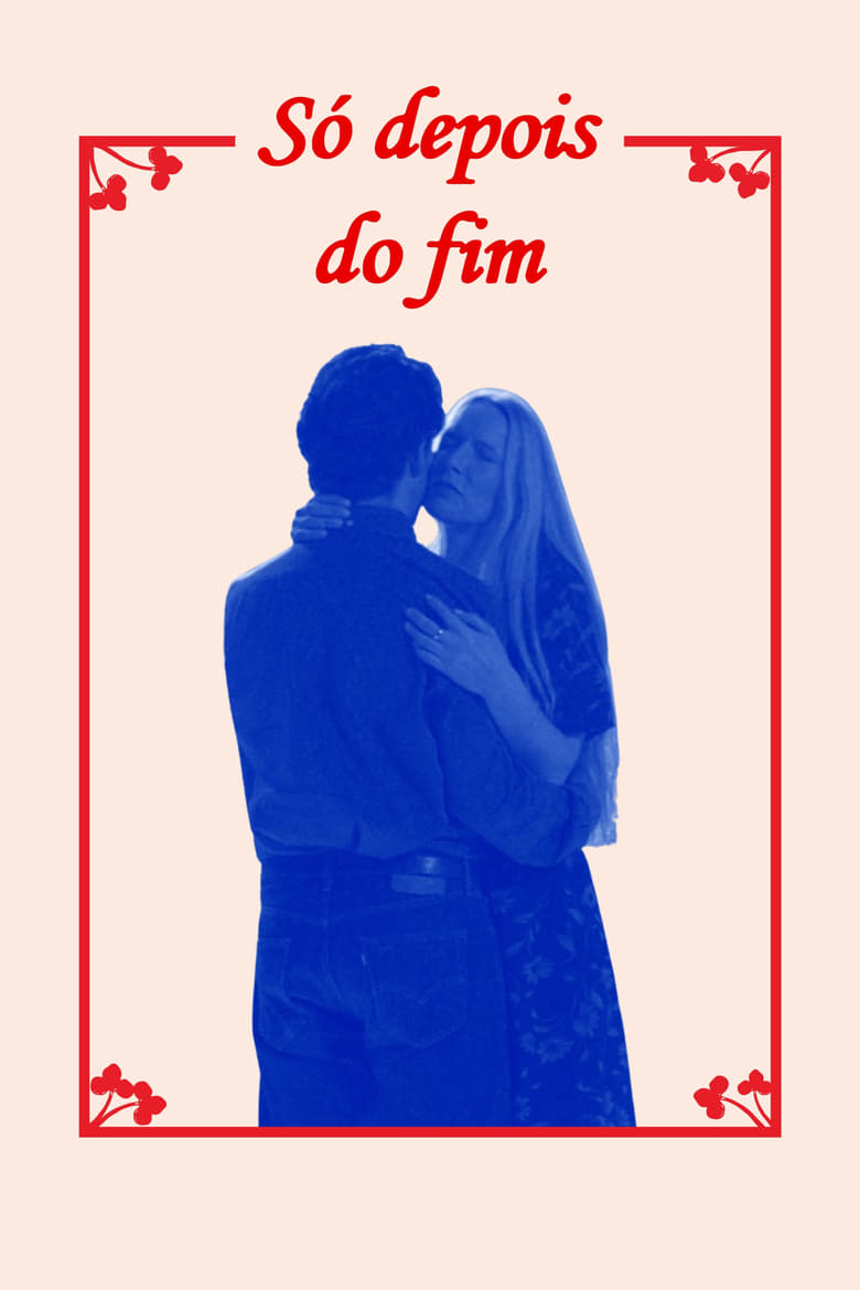 Poster of Só Depois do Fim