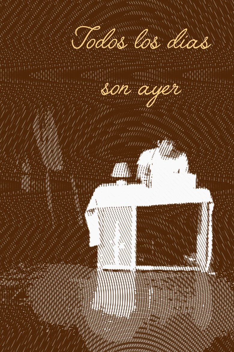 Poster of Todos los días son ayer