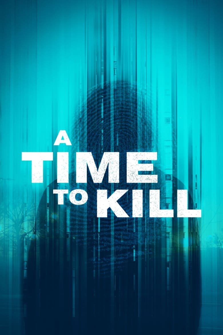 Poster of Episodes in A Time To Kill - Season 3 - Season 3