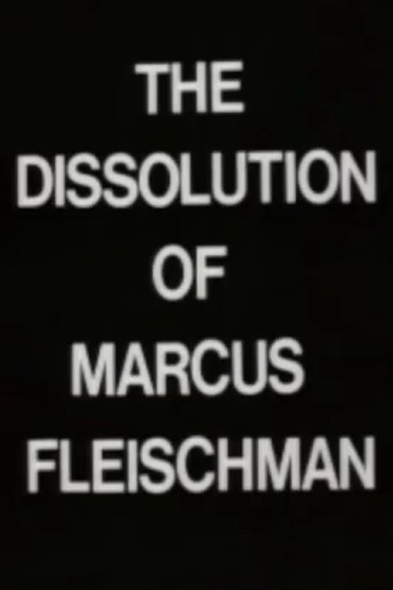 Poster of The Dissolution of Marcus Fleischman