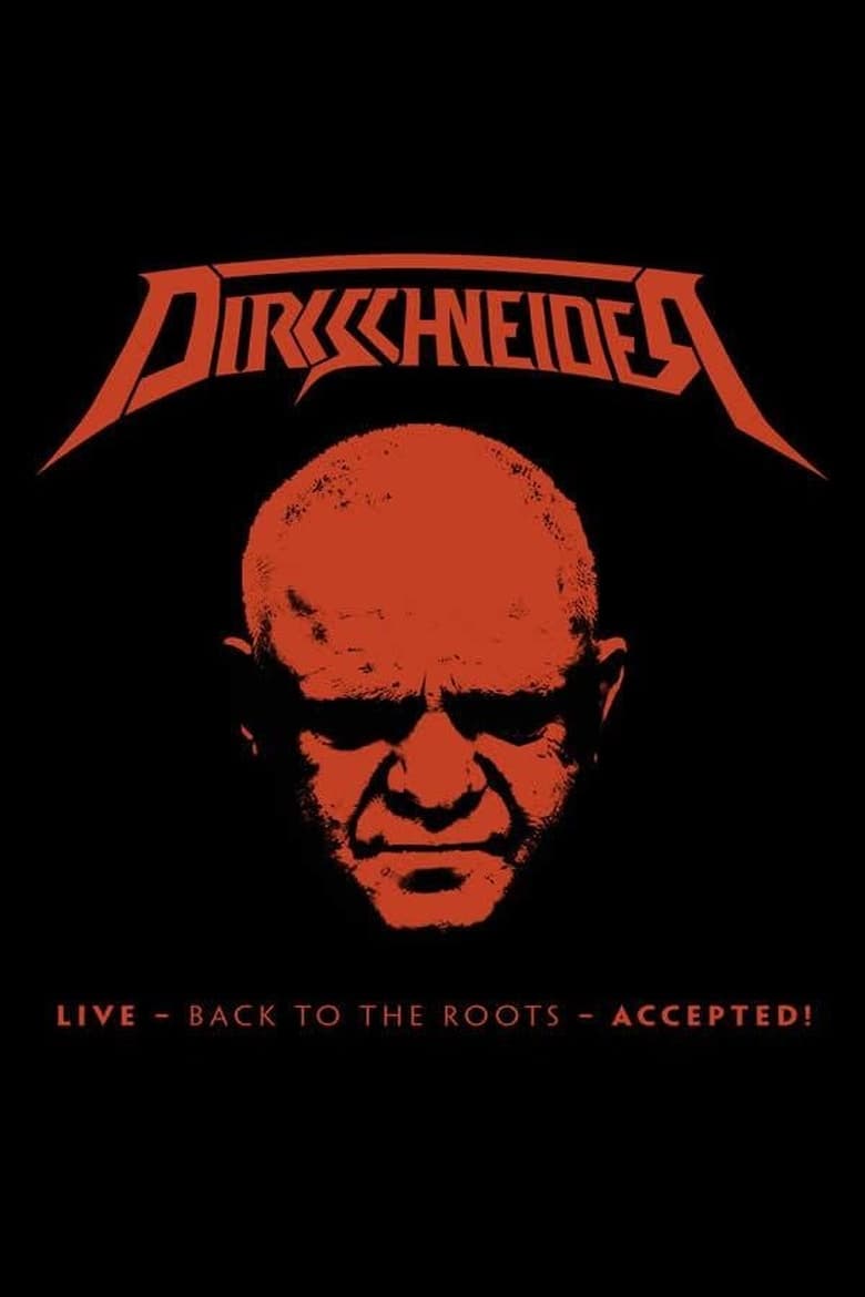 Poster of Dirkschneider: Live - Back to the Roots - Accepted!