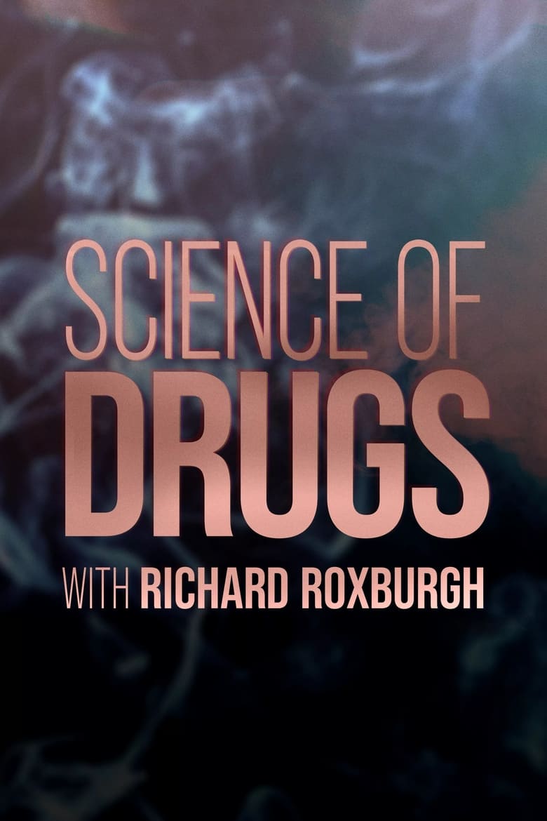 Poster of Science of Drugs with Richard Roxburgh