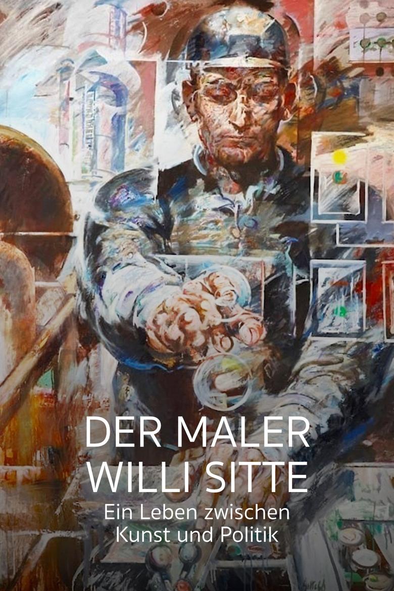 Poster of Der Maler Willi Sitte - Ein Leben zwischen Kunst und Politik