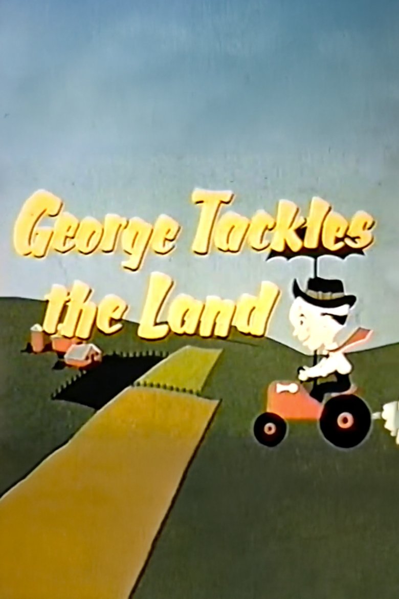 Poster of George Tackles the Land