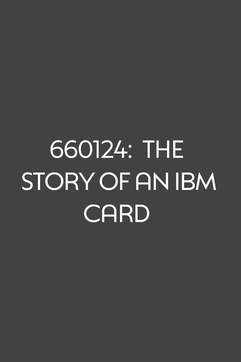Poster of 660124: The Story of an IBM Card