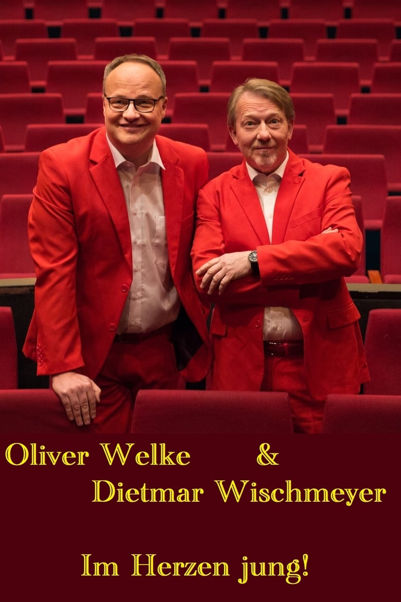 Poster of Oliver Welke & Dietmar Wischmeyer - Im Herzen jung!